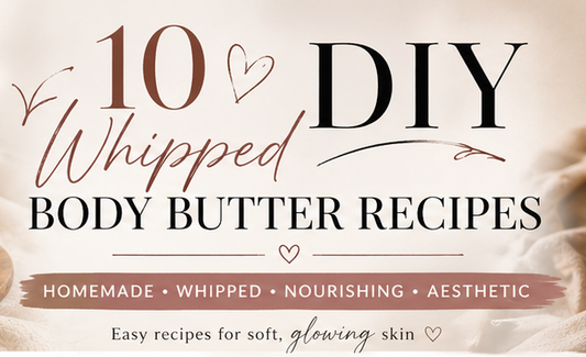 ✨ 10 DIY Body Butter Recipes (Simple to Luxury Formulas for Glowing Skin)